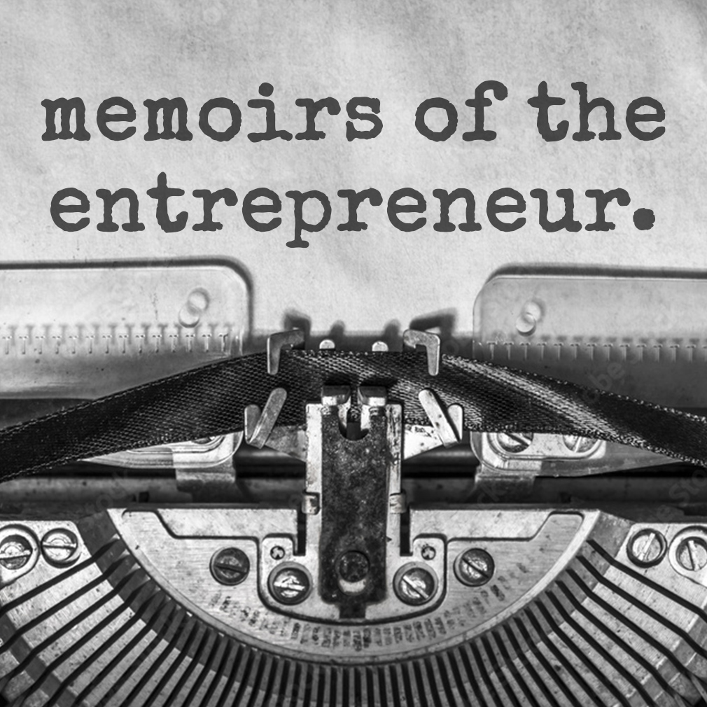 memoirs of the entrepreneur